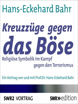 cover image of Kreuzzüge gegen das Böse--Religiöse Symbolik im Kampf gegen den Terrorismus